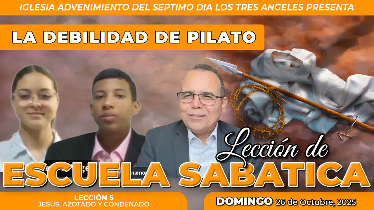 Domingo 26 de Octubre Lección de Escuela Sabática Pr. Orlando Enamorado
