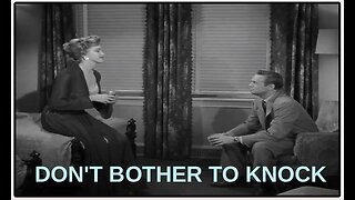 Don't Bother To Knock (Movie Trailer) 1952