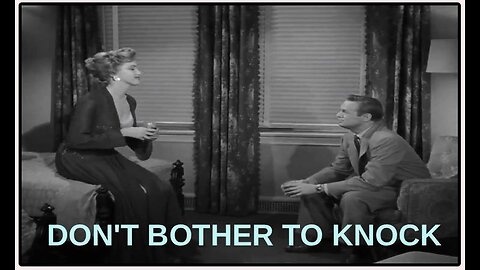 Don't Bother To Knock (Movie Trailer) 1952