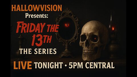HALLOWVISION Presents: Friday the 13th The Series