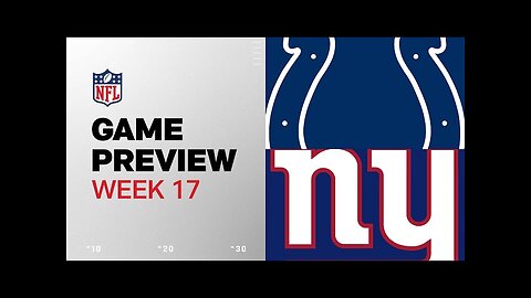 Indianapolis Colts vs. New York Giants | 2024 Week 17 Game Preview