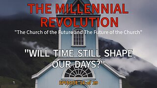 Episode 14: Will there be “Time” in “Eternity”?