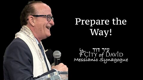 Prepare the Way! (Part I)