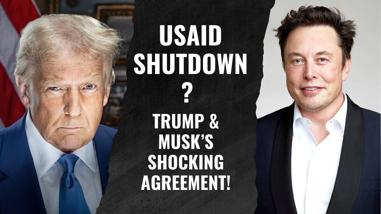 Elon Musk & Trump Agree: Shut Down USAID?! Shocking Revelations!