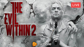TRIPPIN' INTO THE UNKNOWN :: The Evil Within 2 :: SPOOKTOBER CONTINUES {18+}