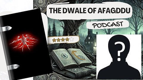 Podcast about the book "The Dwale of Afagddu"