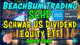 SCHD | Schwab US Dividend Equity ETF | Quick Take