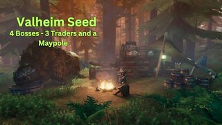 Valheim Seed - 4 bosses + 3 traders + Maypole - 8jrhGhNM7B