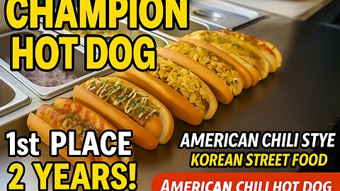 Champion Hot Dog! 🌭 1st Place for 2 Years | American Chili Hot Dog | Korean Street Food