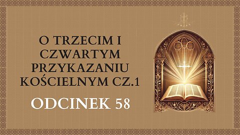 O trzecim i czwartym przykazaniu kościelnym cz.1 - Odcinek 58 | Katechizm Katolicki