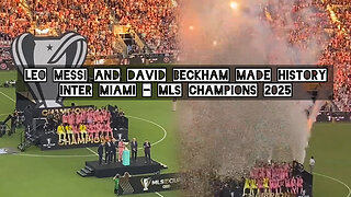 Leo Messi and David Beckham made history. Inter Miami - MLS Champions 2025