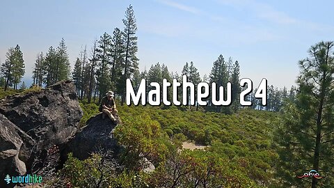 Matthew 24, Bible Reading in Nature, BSB