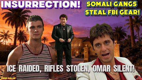 INSURRECTION! Somali Gangs Steal FBI Gear! ICE Raided, Rifles Stolen, Omar Silent!