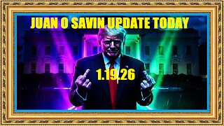 JUAN O SAVIN UPDATE TODAY 1.19.26 - Mexico, Israel & Iran, RUSSIA & China. Critical War is coming