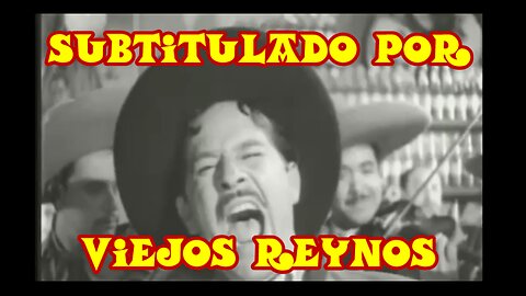 PEDRO INFANTE - Me cansé de rogarle (Subtitulada)