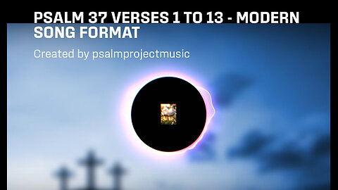🎶 Psalm 37:1-13 (KJV) - Modern Song Format 🎶 - Official Music Video
