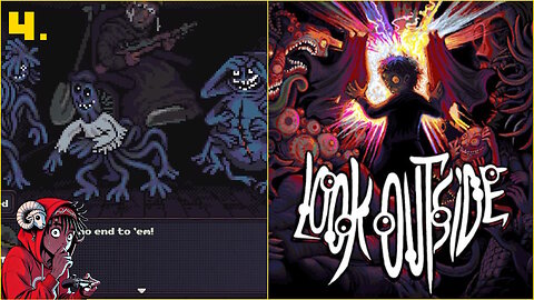 Look Outside Playthrough Ep.4
