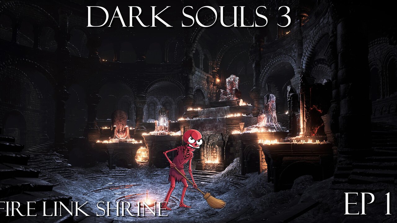 Dark Souls 3 Ep 1: Fire Link Shrine