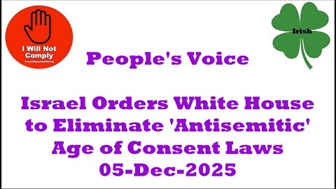Israel Orders White House to Eliminate 'Antisemitic' Age of Consent Laws 05-Dec-2025