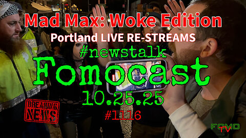 🇺🇸 LIVE: Patriots x Antifa Portland Police PPB Stands Down | Trump US Snubs Israel, IDF Strikes Gaza | Fomocast 10.25.25