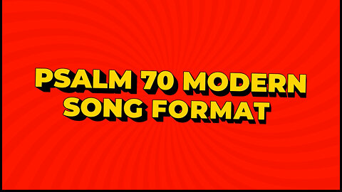 Psalm 70 Modern Song Format - Official Lyric Video