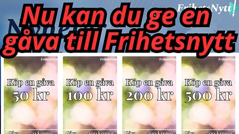Frihetsnytt behöver ditt stöd - Nu finns möjligheten att ge en gåva