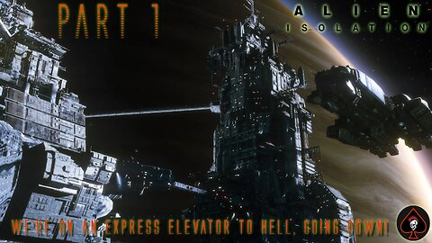 Alien: Isolation Play Through - Part 1