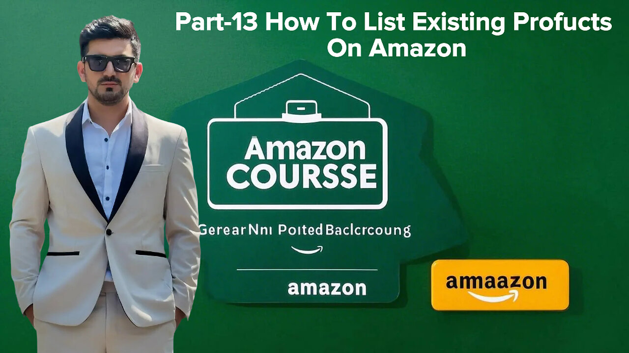 Part-13 How To List Existing Products On Amazon | amazon course | Shahid Anwar