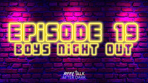 BOYS NIGHT OUT - EP19