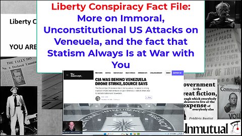 Liberty Fact File: US Bombing of VZ Update, The Govt Always Is at War w YOU