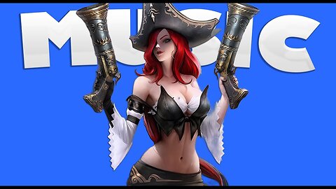 MISS FORTUNE'S MUSIC | LEAGUE OF LEGENDS MUSIC