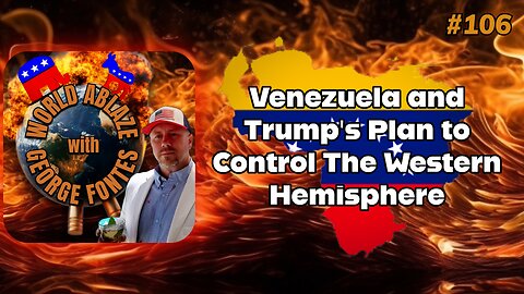 Venezuela and Trump's Plan to Control The Western Hemisphere