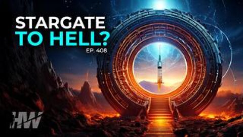 The Highwire - Episode 408: STARGATE TO HELL?