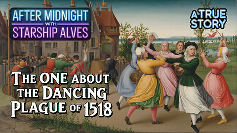 The One About The Dancing Plague Of 1518