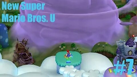 New Super Mario Bros. U Deluxe - Part 7: Journey Through Meringue Clouds! ☁️🍄