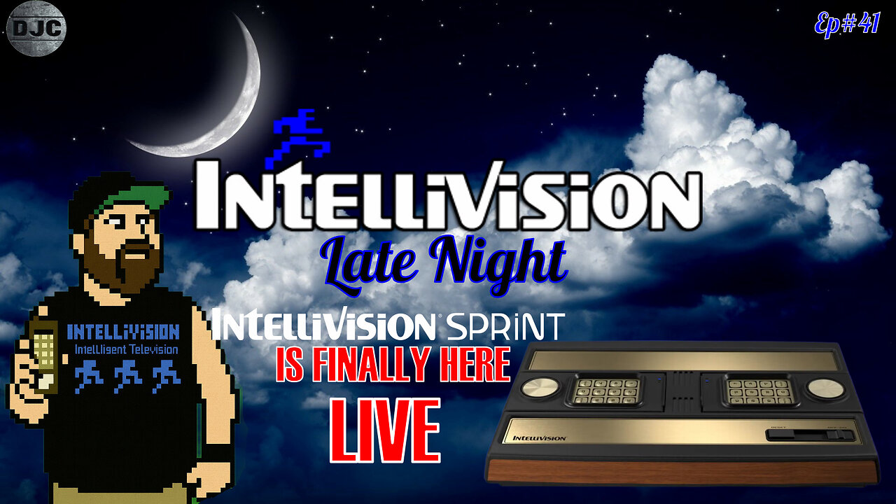 INTELLIVISION - Late night - The SPRINT is HERE -Ep#41