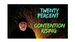 Twenty Percent - Contention rising - Clif High