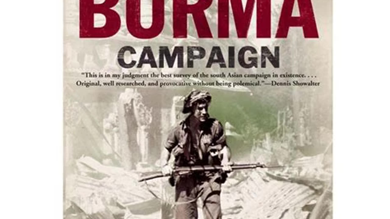 The Burma Campaign - Disaster into Triumph, 1942-45 by Frank McLynn | Summary