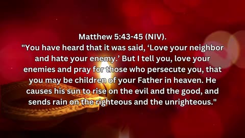 Loving Beyond Limits. Matthew 5:43-45 (NIV)