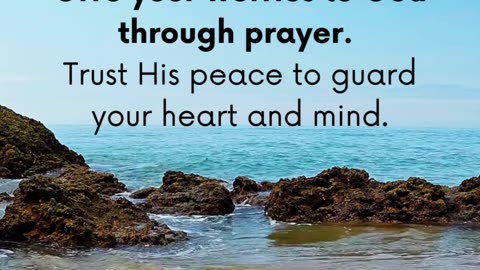 Give your worries to God through prayer. Trust His peace to guard your heart and mind.