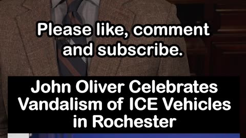 John Oliver Celebrates Vandalism of ICE Vehicles