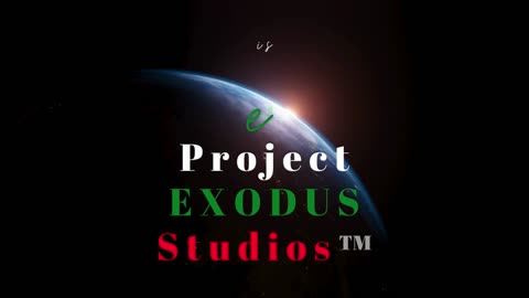 Project EXODUS Studios ™ e + Final Trailer 2025