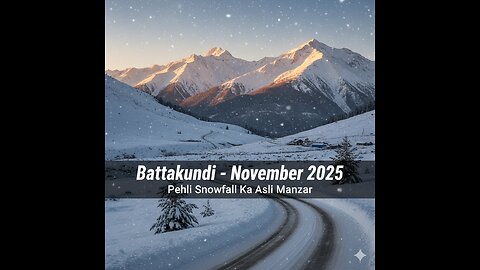 Battakundi November 2025 – Pehli Snowfall ka Haqeeqi Manzar”