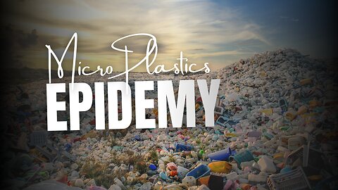 Microplastics Invading Our Bodies ~ Hidden Health Crisis ..