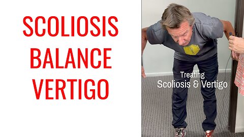 Scoliosis & Balance treated by Chiropractor