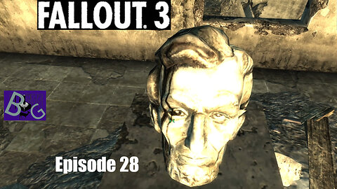 Fallout 3 Playthrough Episode 28 (pt 2)