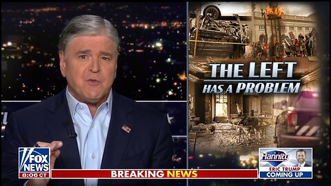 Hannity: The Left Has A Problem