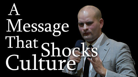 A Message That Shocks Culture