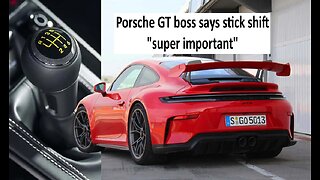 Porsche GT Boss says “Manual is very important”