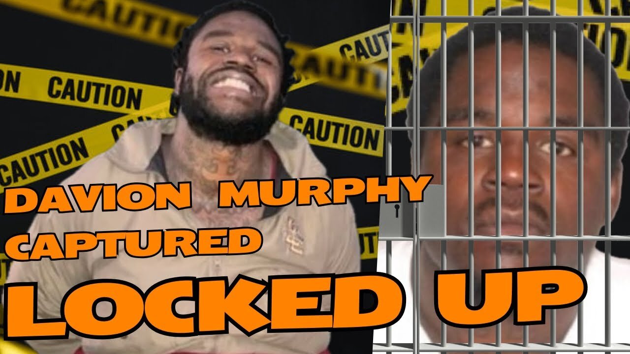 Davion Murphy captured for julio foolio murder